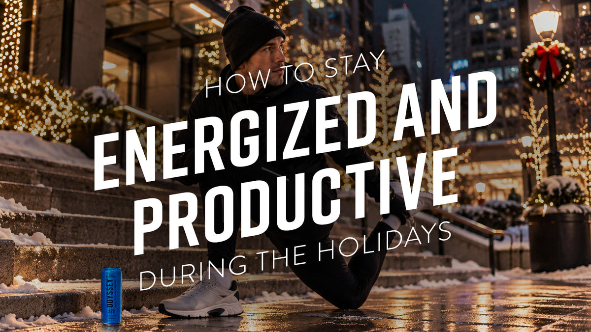 How to Stay Energized and Productive During the Holiday Season